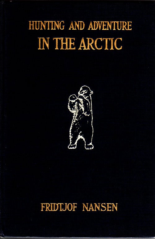 Item #11223 Hunting and Adventure in the Arctic. Fridtjof Nansen.