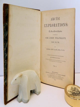 Arctic Explorations; The Second Grinnell Expedition in search of Sir John Franklin | 1853, '54, '55