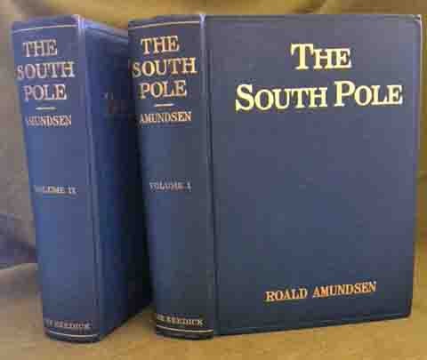 Item #11240 The South Pole; An Account of the Norwegian Antarctic Expedition in the “Fram” 1910-12. Roald Amundsen.