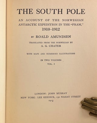 The South Pole; An Account of the Norwegian Antarctic Expedition in the “Fram” 1910-12