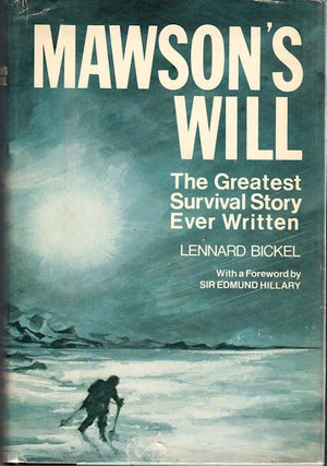 Item #11246 Mawson's Will. Lennard Bickel