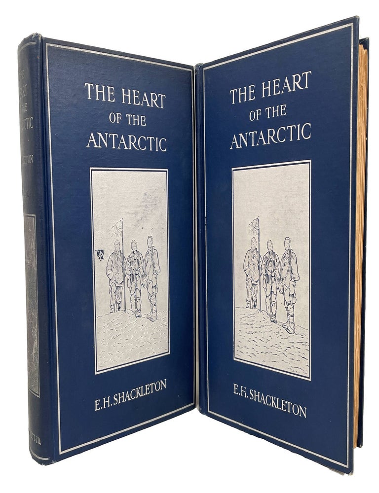 Item #11316 The Heart of the Antarctic; Being the Story of the British Antarctic Expedition 1907-1909. Ernest Shackleton, C. V O.