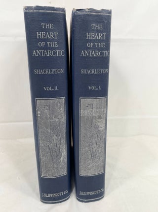 The Heart of the Antarctic; Being the Story of the British Antarctic Expedition 1907-1909