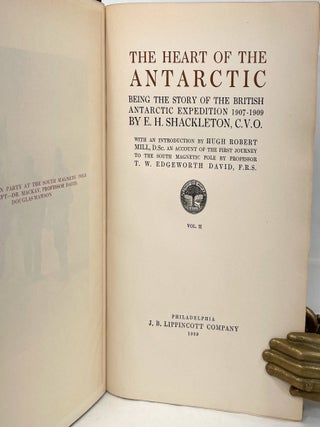 The Heart of the Antarctic; Being the Story of the British Antarctic Expedition 1907-1909