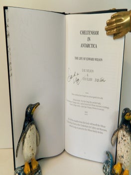 Cheltenham in Antarctica; The Life of Edward Wilson