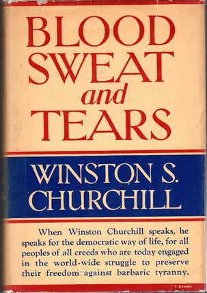 Item #11518 Blood Sweat and Tears. Winston S. Churchill