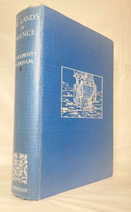 Item #11676 The Land of Silence; A History of Arctic and Antarctic Exploration. Sir Clements R....
