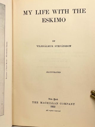My Life With the Eskimo; [Stefansson-Anderson Arctic Expedition (American Museum of Natural History) 1908-12]