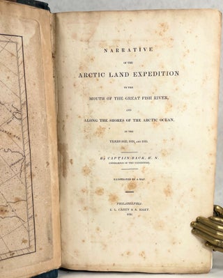 Narrative of the Arctic Land Expedition; to the Mouth of the Great Fish River and along the Shores of the Arctic Ocean in the Years 1833, 1834, and 1835