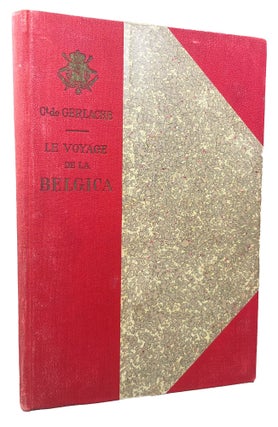 Item #11715 Le Voyage de la Belgica [Belgian Antarctic Expedition 1897-1899]; Le Premier...