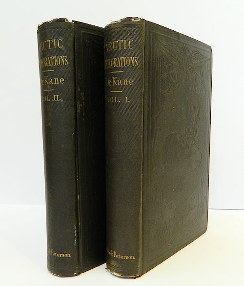Item #11742 Arctic Explorations; The Second Grinnell Expedition in Search of Sir John Franklin | 1853, '54, '55. Elisha Kent Kane.