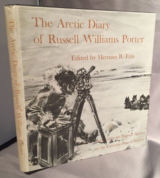 Item #11748 The Arctic Diary of Russell Williams Porter. Herman Friis, ed