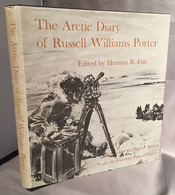 Item #11748 The Arctic Diary of Russell Williams Porter. Herman Friis, ed.