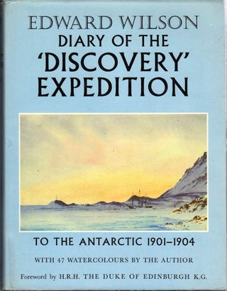 Item #12957 Dairy of the Discovery Expedition to the Antarctic Regions 1901 - 1904. Edward...