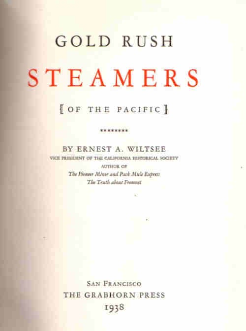 Item #12971 Gold Rush Steamers [of the Pacific]. Ernest A. Wiltsee.