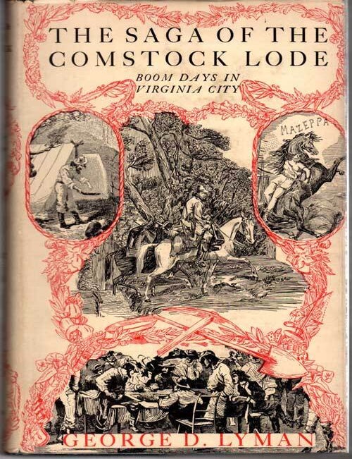Item #12983 The Saga of the Comstock Lode; Boom Days in Virginia City. George D. Lyman.