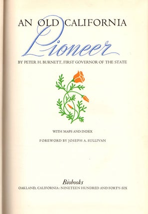 Item #13006 An Old California Pioneer. Peter H. Burnett, First Elected State Governor
