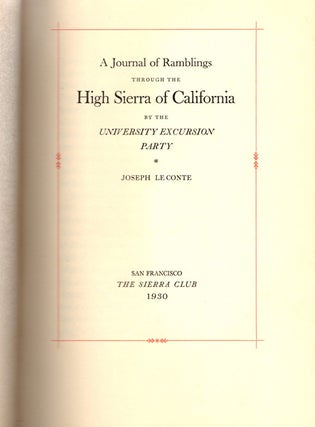 Item #13024 A Journal of Ramblings through the High Sierra of California; By the University...