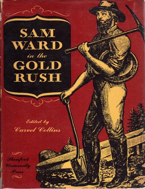 Item #13036 Sam Ward in the Gold Rush. Carvel Collins, Ed.