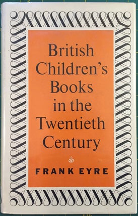 Item #13051 British Children’s Books in the Twentieth Century. Frank Erye