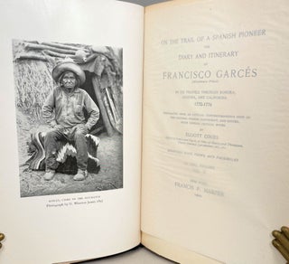 On the Trail of a Spanish Pioneer | The Diary and Itinerary of Francisco Garces (Missionary Priest); In His Travels Through Sonora, Arizona, and California 1775-1776 | Translated from an official contemporaneous copy of the original Spanish manuscript, and edited, with copious critical notes