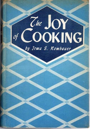 Item #13087 The Joy of Cooking; A Compilation of Reliable recipes with an Occasional Culinary...