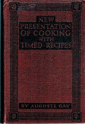 Item #13088 New Presentation of Cooking with Timed Recipes. Auguste Gay, Ann Page