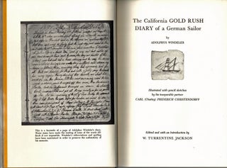 The California Gold Rush Diary of a German Sailor; Illustrated with pencil sketches by his inseparable partner Carl (Charley) Friderich Christendorff