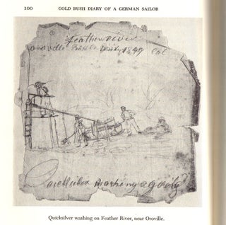 The California Gold Rush Diary of a German Sailor; Illustrated with pencil sketches by his inseparable partner Carl (Charley) Friderich Christendorff