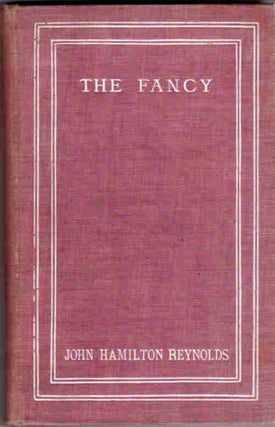 Item #13173 The Fancy; With a Prefatory Memoir and Notes by John Masefield and Thirteen...