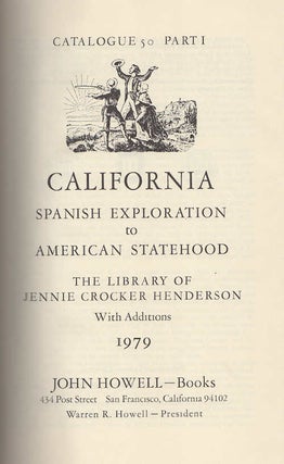 Item #13245 Catalogue 50 California: Spanish Exploration To American Statehood; The Library of...