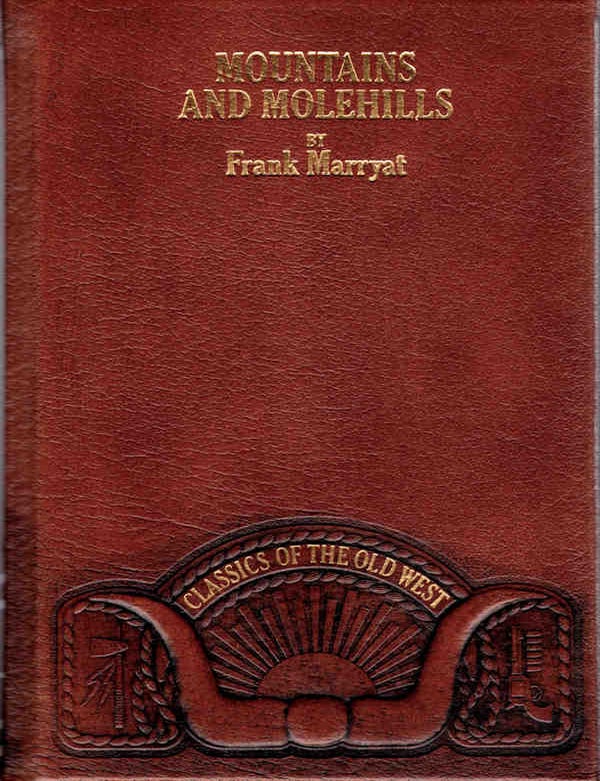 Item #13248 Mountains and Molehills; Or Recollections of a Burnt Journal [with illustrations by the Author]. Frank Marryat.