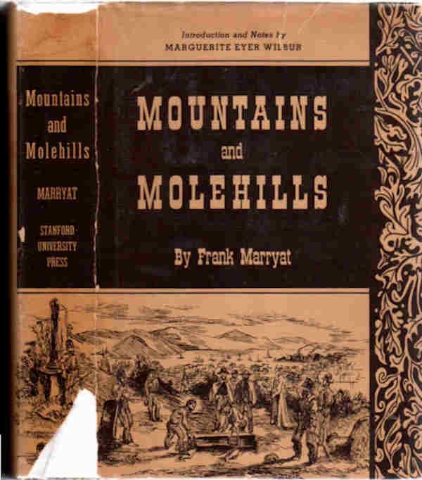 Item #13255 Mountains and Molehills; Or Recollections of a Burnt Journal [with illustrations by the Author | Reprinted in facsimile from the first American edition of 1855] [Introduction and Notes by Marguerite Eyer Wilbur]. Frank Marryat.