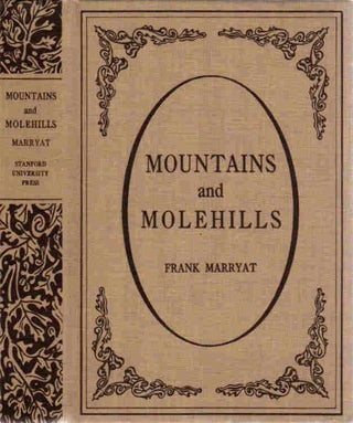Mountains and Molehills; Or Recollections of a Burnt Journal [with illustrations by the Author | Reprinted in facsimile from the first American edition of 1855] [Introduction and Notes by Marguerite Eyer Wilbur]