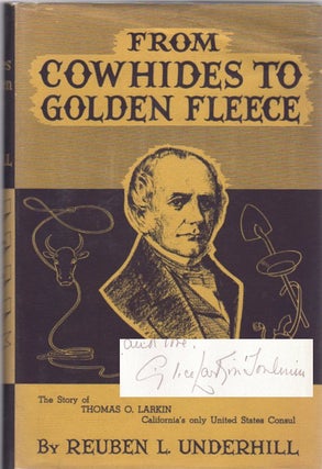 Item #13345 From Cowhides to Golden Fleece; A Narrative of California, 1832-1858 | Based upon...