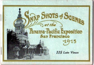 Item #13350 Snap Shots of Scenes at the Panama-Pacific Exposition San Francisco 1915 ; 115 Late...