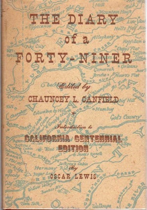 Item #13353 The Diary of a Forty Niner; [Introduction to California Centennial Edition by Oscar...