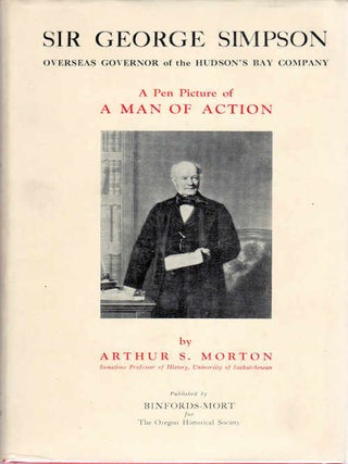 Item #13391 Sir George Simpson; Overseas Governor of the Hudson's Bay Company | A Pen Picture of...