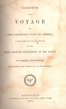 Item #13438 Narrative of a Voyage to the Northwest Coast of America in the Years 1811, 1812,...