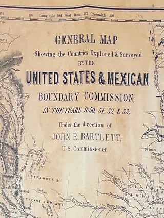 Personal Narrative of Explorations and Incidents in Texas, New Mexico, California, Sonora, and Chihuahua; Connected with the United States and Mexican Boundary Commission during the years 1850, '51, '52, and '53