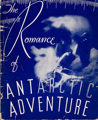 Item #13507 With Byrd in the Antarctic in Picture and Story; [title on cover "The Romance of...