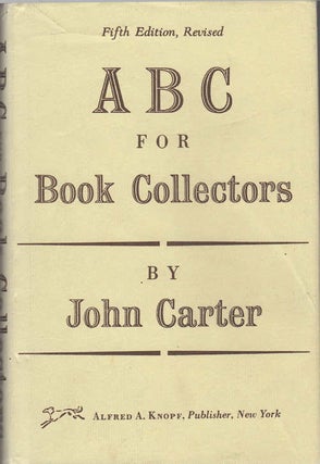 Item #13516 ABC for Book-Collectors; [Descriptive glossary of book related terms of bibliographic...