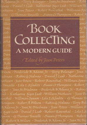Item #13518 Book Collecting; A Modern Guide. Jean Peters, Ed