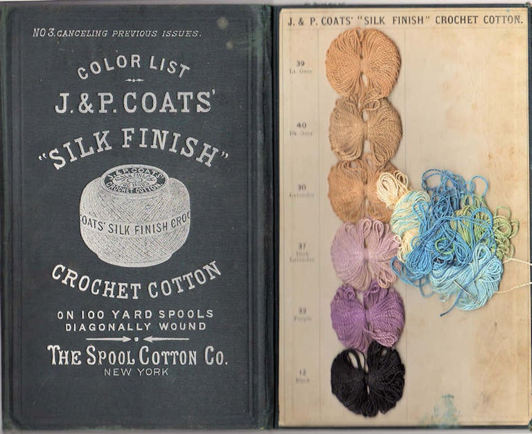 Item #13536 J. & P. Coats' "Silk Finish' Crochet Cotton; On 100 Yard Spools Diagonally Wound [ No. 3 Canceling Previous Issues]. Spool Cotton Co.