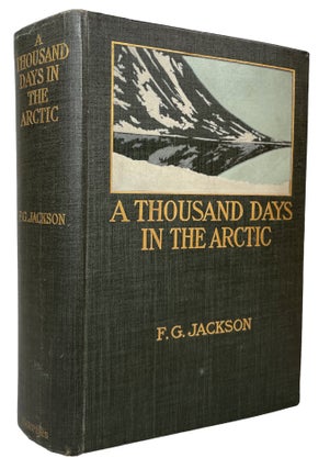 Item #13540 A Thousand Days in the Arctic; [Preface by Admiral Sir F. Leopold McClintock]...