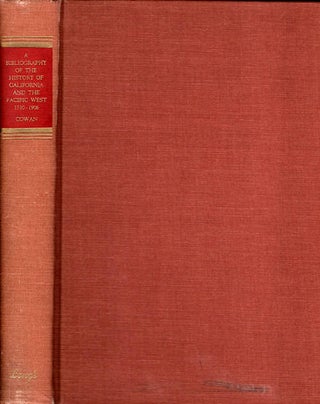Item #13552 A Bibliography of the History of California 1510 - 1906; Together with the text of...