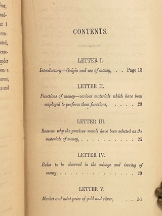 The Australian and Californian Gold Discoveries, and their Probable Consequences:; or An inquiry into the Laws which Determine the Value and Distribution of the Precious Metals: with Historical Notices of the Effects of the American Mines on European Prices in the Sixteenth, Seventeenth, and Eighteenth Centuries. In a Series of Letters.