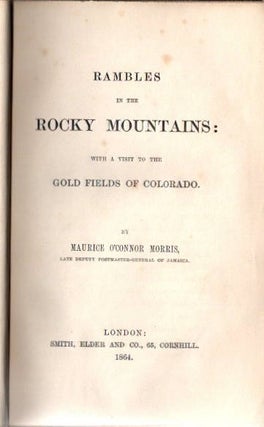 Rambles in the Rocky Mountains; With a Visit to the Gold Fields of Colorado
