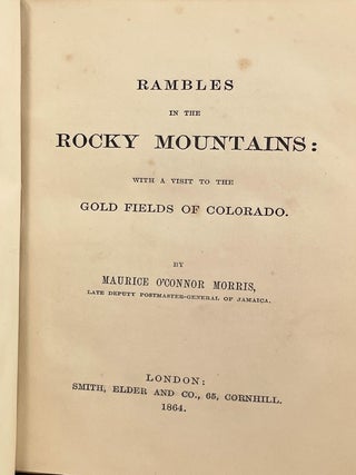 Rambles in the Rocky Mountains; With a Visit to the Gold Fields of Colorado