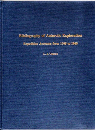 Bibliography of Antarctic Exploration | Expedition Accounts from 1768 to 1960; [From Steve...